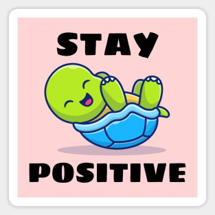 Stay Positive | Turtle Pun Magnet